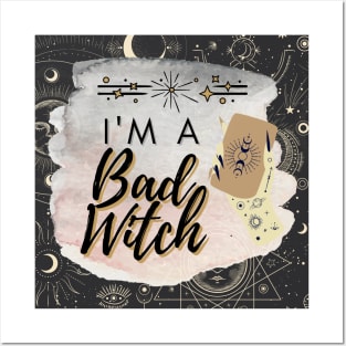 I'm a Bad Witch Posters and Art